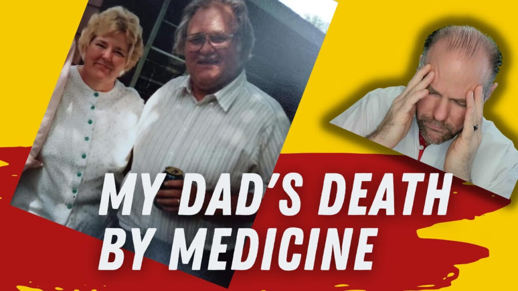 Personal story image about father's death from medical overmedication and conventional medicine failures.