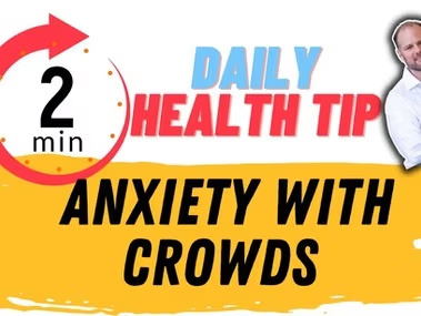 daily health tip on anxiety with crowds, linking it to an overstimulated brain.