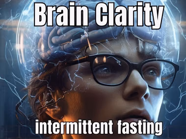 Intermittent fasting benefits for brain clarity and mental focus through detoxification and BDNF production.