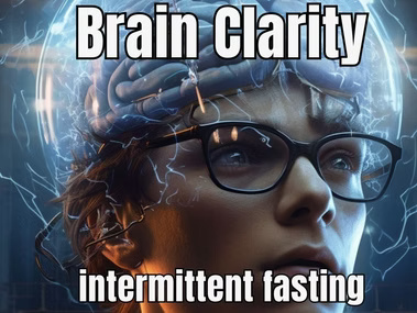 Intermittent fasting benefits for brain clarity and mental focus through detoxification and BDNF production.