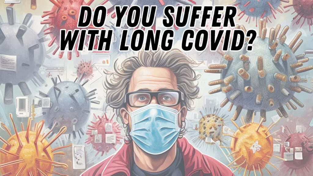 Long Covid assessment question for individuals experiencing persistent post-viral symptoms.