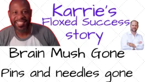Success story graphic for Karrie's recovery from being floxed, showing symptoms like brain mush and pins and needles gone.