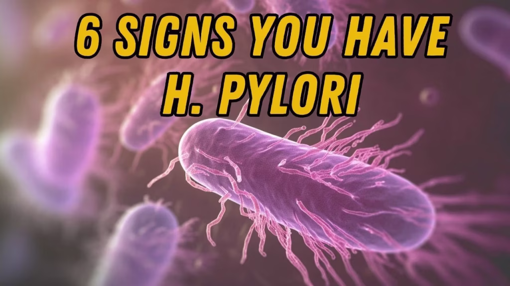Six common signs and symptoms of a Helicobacter pylori infection
