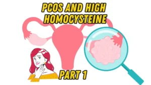 Homocysteine level importance for PCOS management showing optimal range 5-6 versus dangerous high levels