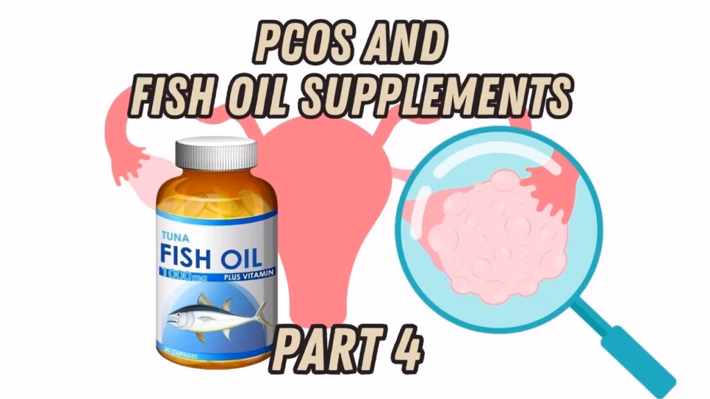 Fish oil supplements for PCOS management showing liquid and capsule forms with dosage recommendations