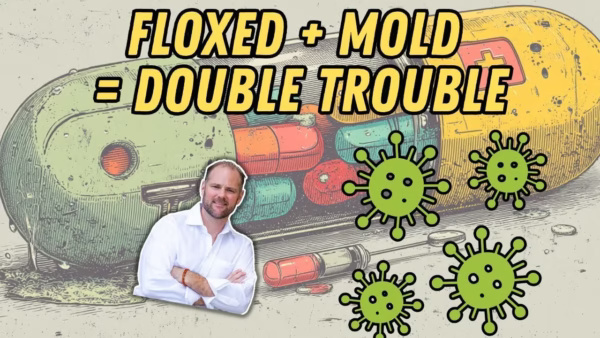 Infographic titled "Floxed + Mold: Double Trouble" about the connection between fluoroquinolone antibiotic poisoning and toxic mold illness.