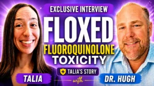 Functional medicine interview about being floxed, Cipro toxicity, Levaquin side effects, and fluoroquinolone recovery with Dr. Hugh.
